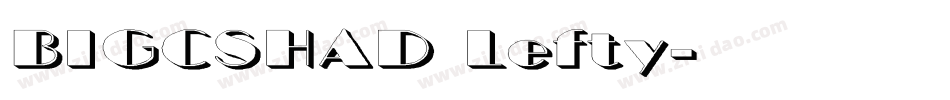 BIGCSHAD Lefty字体转换